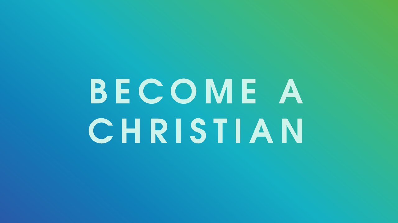 Become a Christian